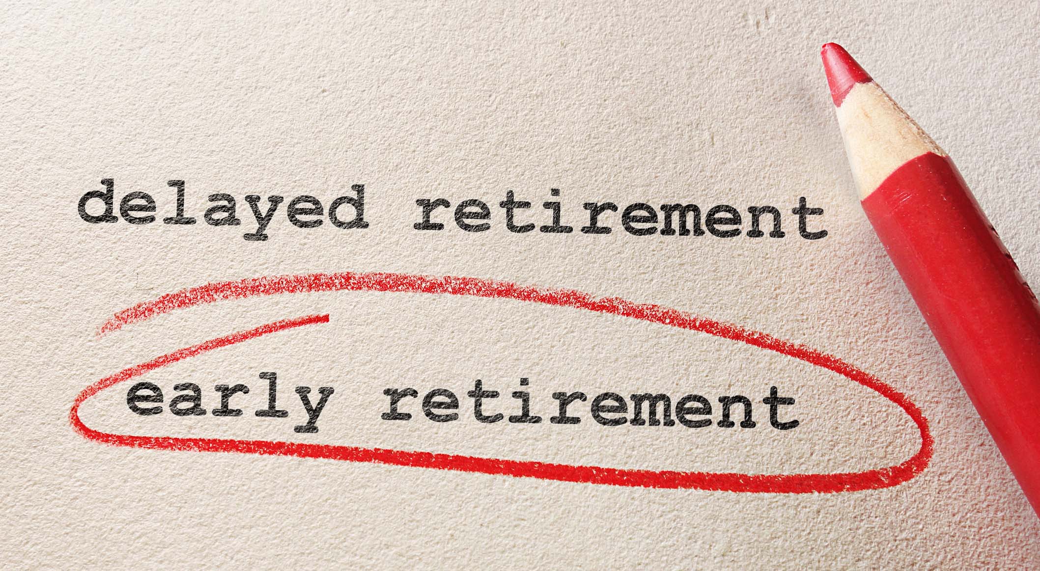 Early retirement circled in red